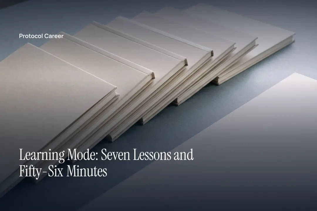 Seven thick, unprinted off-white cardstock cards aligned neatly on a minimalist stone surface under soft light. Title: “Learning Mode: Seven Lessons and Fifty-Six Minutes”, over the Protocol Career wordmark.