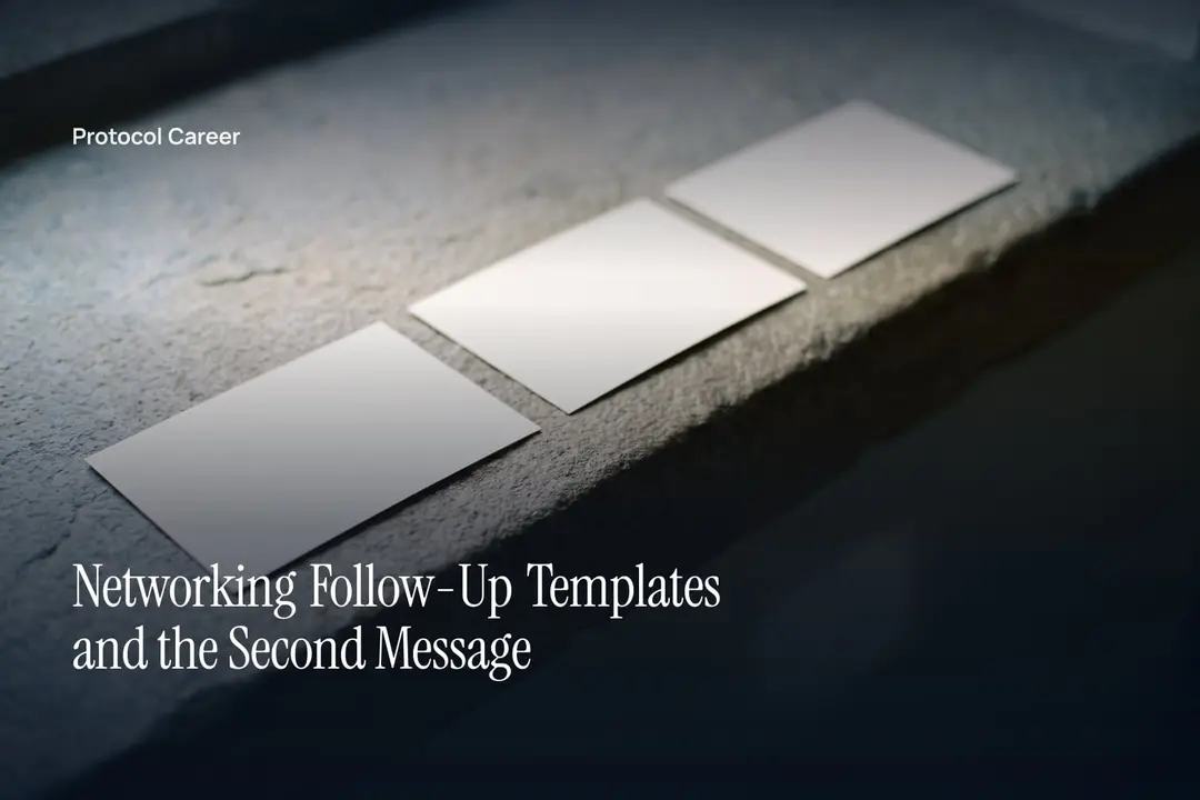 Three blank cream correspondence cards arranged in a diagonal line on a gray surface under soft light. Title: “Networking Follow-Up Templates and the Second Message”, over the Protocol Career wordmark.
