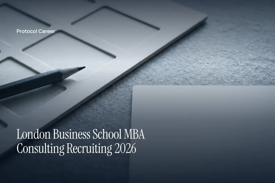 A minimalist cream evaluation grid and dark graphite pencil resting on a neutral stone surface. Title: “London Business School MBA Consulting Recruiting 2026”, over the Protocol Career wordmark.